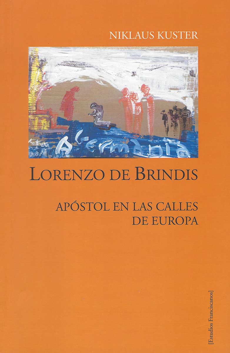 Lorenzo de Brindis. Apóstol en las calles de Europa