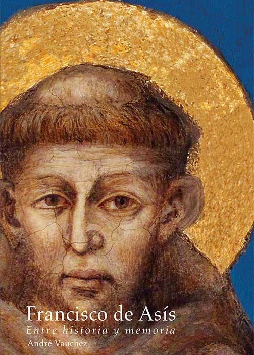 Francisco de Asís. Entre historia y memoria
