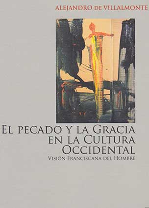 El Pecado y la Gracia en la Cultura  Occidental. Visión Franciscana del Hombre